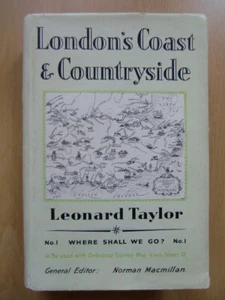 London's Coast and Countryside - Leonard Taylor (1st Ed, HB/DJ, 1950) - Picture 1 of 7