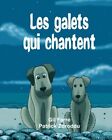 Les Galets Qui Chantent: Volume 1 (The Garden). Ferre, Zoroddu 9782930821054<|