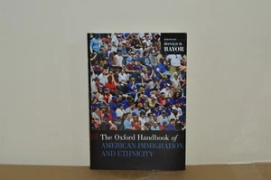 The Oxford Handbook of American Immigration and Ethnicity -  Bayer - H/B (#40) - Imagen 1 de 3
