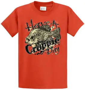 HAVE A CRAPPIE DAY Cotton Printed Tee Shirt Regular and Big and Tall Sizes  - Picture 1 of 2