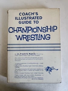 Coach's Illustrated Guide To Championship Wrestling Frank S Kapral 1964 HC/DJ - Picture 1 of 18