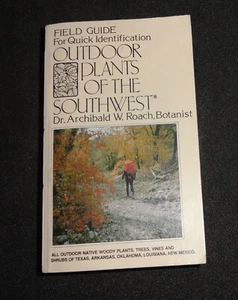 OUTDOOR PLANTS OF THE SOUTHWEST  by Archibald W. Roach, Botanist - Imagen 1 de 7