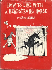 How to Live with a Headstrong Horse By Eric Gurney ~ HC/DJ 1st Ed. 1983 - Picture 1 of 1