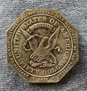 1850 COMMEMORATIVE $50. GOLD OCTAGONAL SLUG MEDAL SO CALLED DOLLAR HK ? - Picture 1 of 2