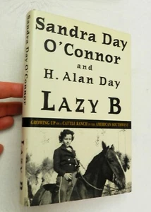 202, Lazy B By Sandra Day O'Connor.., HBw/dj 1st, INSCRIBED SIGNED by O'CONNOR - Picture 1 of 8