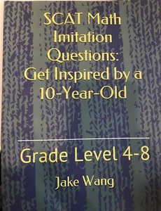 SCAT Math Imitation Questions: Get Inspired by a 10-Year-Old: Grade Level 4-8… - Picture 1 of 1