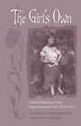 Girl's Own : Cultural Histories of the Anglo-American Girl, 1830-1915, Paperb...