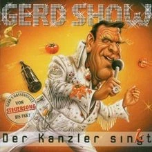 Der Kanzler sing/kt von Die Gerd Show | CD | Zustand akzeptabel - Bild 1 von 2