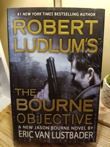Robert Ludlum's The Bourne Objective (#8) by Eric Van Lustbader 1/1 HB DJ VGC!! - Imagen 1 de 10