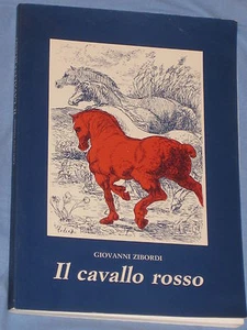 IL CAVALLO ROSSO - Giovanni Zibordi ( Mantova Poggio Rusco ) (A4) - Picture 1 of 1