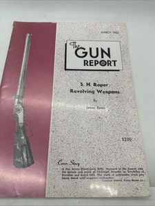 James Bates / S.H ROPER REVOLVING WEAPONS The Gun Report March 1982 Magazine - Picture 1 of 9