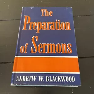 The Preparation of Sermons by Andrew Watterson Blackwood - 1948 Hardcover - Foto 1 di 12