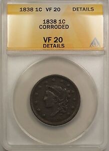 1838 Large Cent 1C Coin - Condition & Grade Are ANACS VF 20 Details Corroded (C)