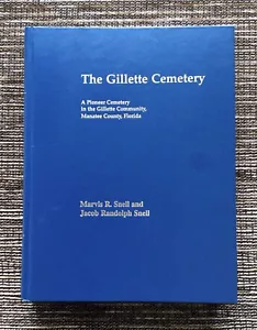 RARE 2002 The Gillette Cemetery: Manatee Country Florida, Marvis and Jacob Snell - Foto 1 di 11