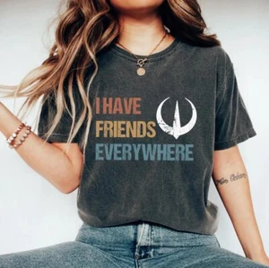 I Have Friends Everywhere Unisex Shirt, Retro Inspired Shirt, Graphic Tee, Gift - Picture 1 of 2