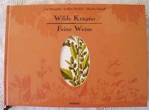 Wilde Kräuter Feine Weine - Plöger Verlag - Bild 1 von 8