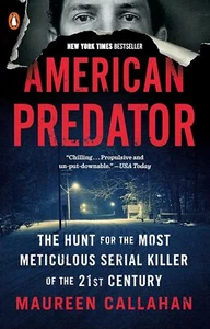 American Predator: The Hunt for the Most Meticulous Serial Killer of the 21st - Picture 1 of 1
