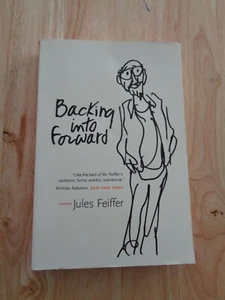 Backing into Forward : A Memoir by Jules Feiffer (2012) SC - Foto 1 di 1