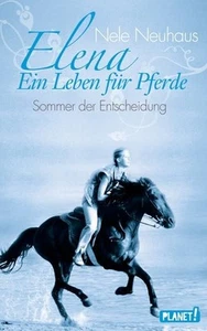 Elena - Ein Leben für Pferde, Band 2: Sommer der Entscheidung Neuhaus, Nele und - Bild 1 von 1