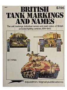 British Tank Markings and Names by B.T. White 1978 Excellent Condition - Imagen 1 de 9