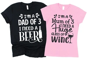 Mum of 3 or Dad of 3 T-Shirt Need Drink! Father or Mother of Three Couples Gift - Picture 1 of 16