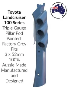 3 Gauge Pillar pod suit 100 Series Toyota Landcruiser Painted Factory Grey 52mm - Picture 1 of 3
