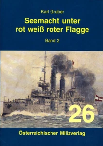 Seemacht unter rot weiß roter Flagge - Band 2 von Karl Gruber - Picture 1 of 1