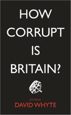 David Whyte How Corrupt is Britain? (Paperback)