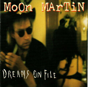 MOON MARTIN - Dreams On File (CD, 1992, FNAC, France) MINT IMPORT, VERY RARE