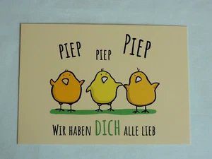 1x Postkarten PIEP piep PIEP wir haben DICH alle lieb Humor Liebe Spruch KÜKEN - Bild 1 von 2
