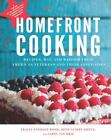 Homefront Cooking: Recipes, Wit, and Wisdom from American Veterans and Their...