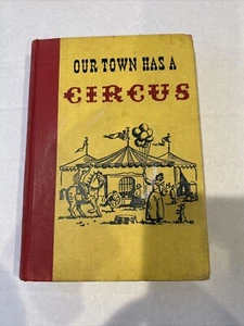 OUR TOWN HAS A CIRCUS by MARIE McSWIGAN 1949 PETER BURCHARD Rare - Picture 1 of 4