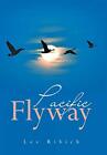 Pacific Flyway.by Ribich  New 9781984560223 Fast Free Shipping<|