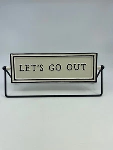 RARE Hearth and Hand Magnolia NEW Tabletop Sign Let's Go Out & Let's Stay In - Picture 1 of 14