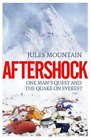 Jules Mountain Aftershock: The Quake on Everest and One Man's Quest (Paperback)