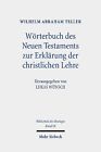 Wrterbuch des Neuen Testaments zur Erklrung der christlichen Lehre: Sechs Auflag