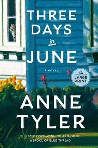 Three Days in June, Paperback by Tyler, Anne, Like New Used, Free shipping in... - Picture 1 of 1