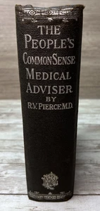 1909 The People’s Common Sense Medical Adviser, R.V. Pierce M.D. Antique Book - Picture 1 of 21