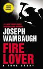 Fire Lover by Wambaugh, Joseph