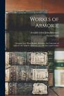 Workes of Armorie: Deuyded Into Three Bookes, Entituled, the Concordes of Armori