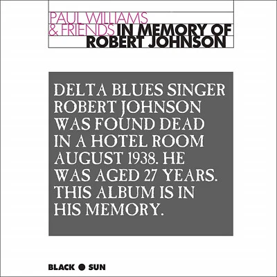 IN MEMORY OF ROBERT JOHNSON – PAUL WILLIAMS AND FRIENDS Foto 1 de 3