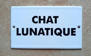 Plaque de porte émaillée CHAT LUNATIQUE Garantie émail véritable FABR. EN FRANCE - Picture 1 of 1