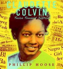 Claudette Colvin: Twice Toward Justice by Hoose, Phillip M.