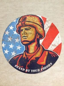 MILITARY Stand By Your Colors Heavy Gauge Metal Sign made USA Patio Garage Shop - Picture 1 of 3