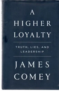 James Comey UNTERZEICHNETE Eine höhere Loyalität Wahrheit Lügen und Führung Donald Trump FBI - Bild 1 von 4