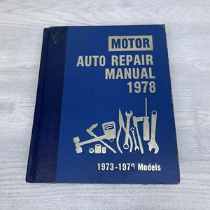 Motor's Auto Repair Manual 1978, 41st Edition Hardback 1973-1978 Models FORD AMC - Picture 1 of 13