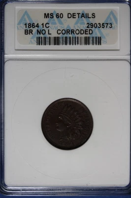 1864 ANACS MS60 DETAILS CORRODED INDIAN HEAD CENT #B50672 - Image 1 of 2