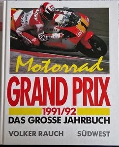 BUCH MOTORRAD GRAND PRIX 1991 / 1992 DAS GROSSE JAHRBUCH VON VOLKER RAUCH - Bild 1 von 5