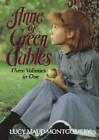 Anne of Green Gables: Three Volumes in One - Hardcover - GOOD