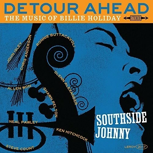 Detour Ahead: Music of Billie Holiday by Southside Johnny (Record, 2017)